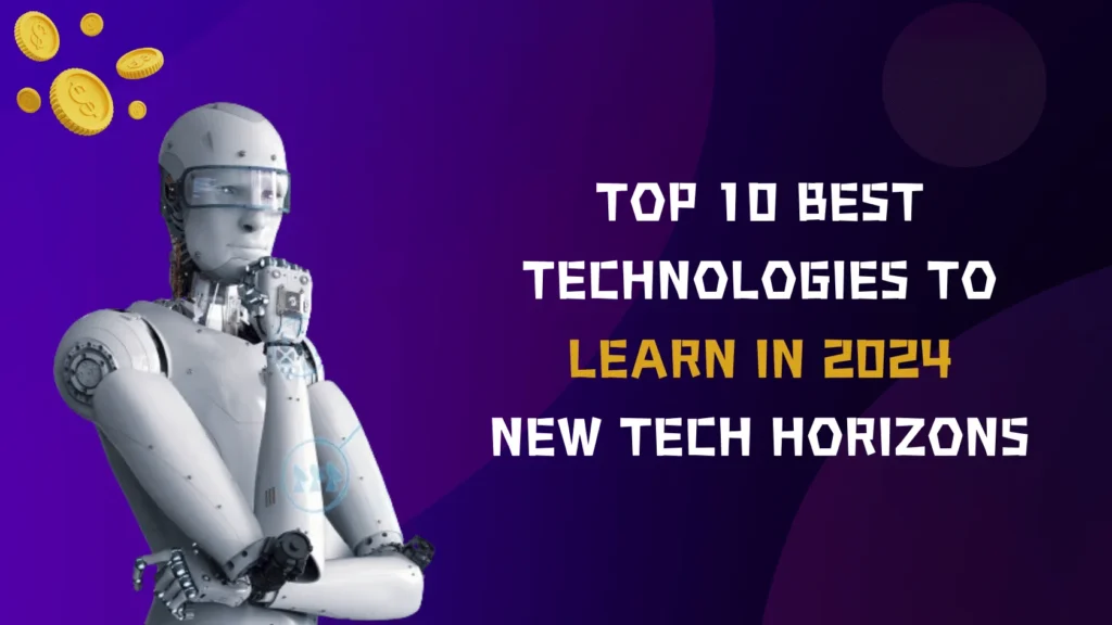 Top 10 Best Technologies To Learn in 2024