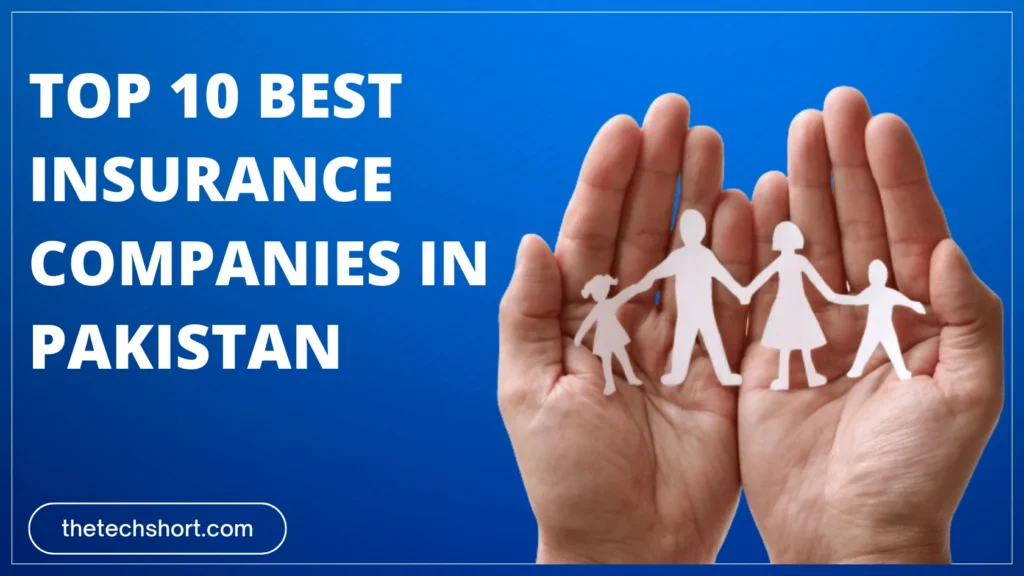Top 10 Best Insurance companies in Pakistan